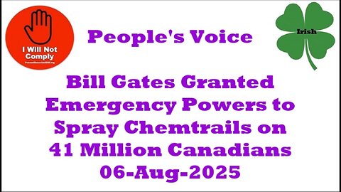 Bill Gates Granted Emergency Powers to Spray Chemtrails on 41 Million Canadians 06-Aug-2025