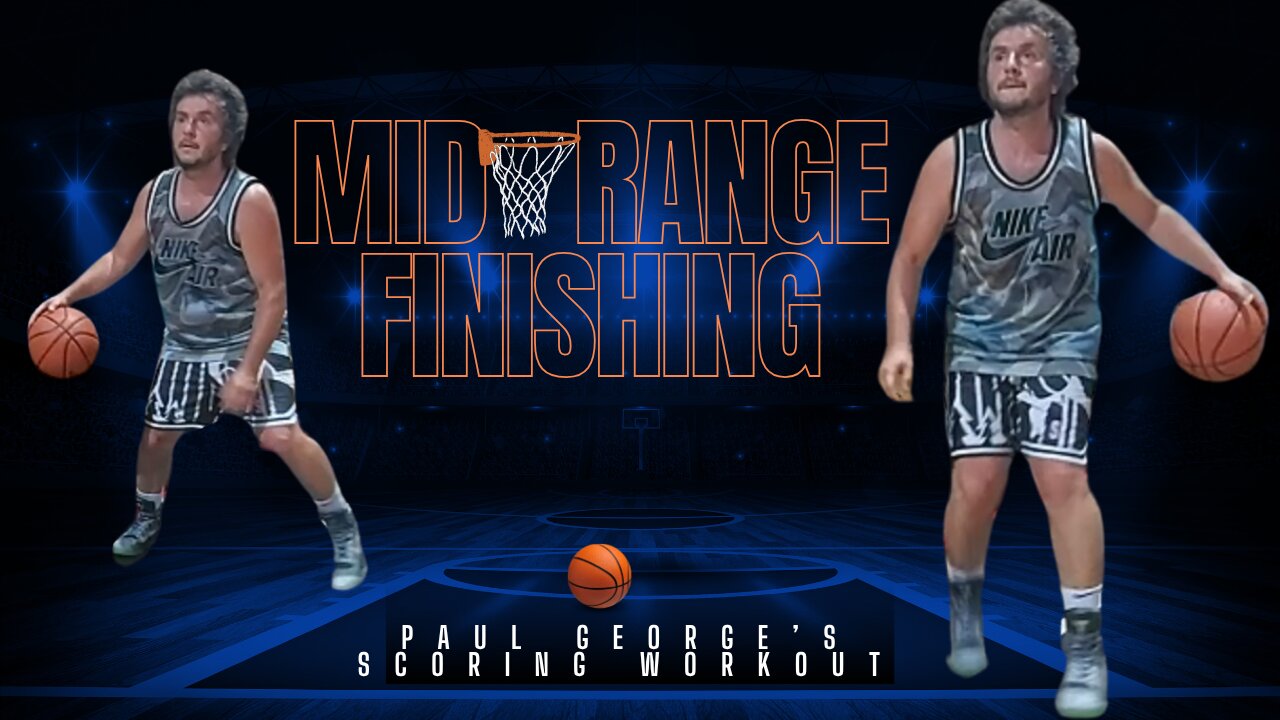 PAUL GEORGE INSPIRED SCORING WORKOUT FOR GUARDS & WINGS | MIDRANGE, FINISHING MASTERY