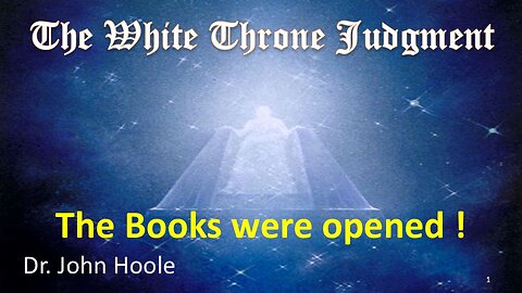 The Great White Throne Judgment - The Books Were Opened