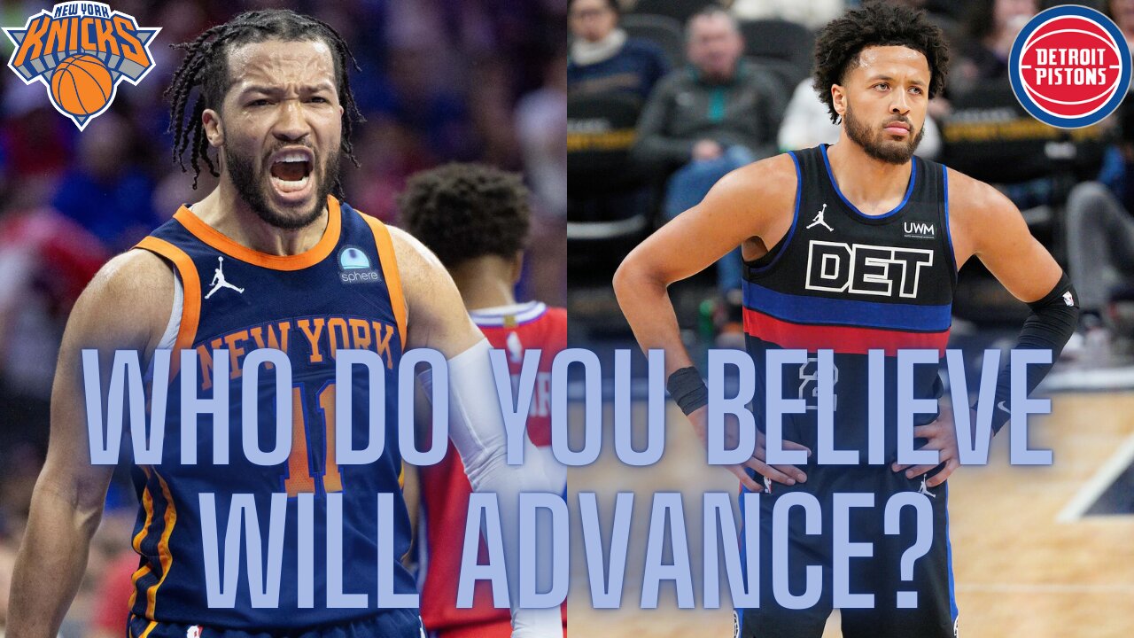 Pistons vs. Knicks in the opening round of the playoffs, who do you believe will advance?