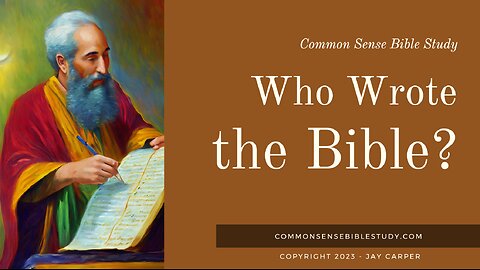 Who Wrote the Bible? - Introduction