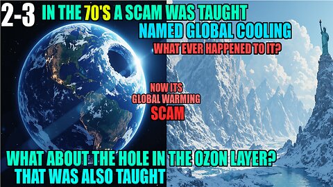 What Happened To The Hole In The Ozon Layer Or The Coming Ice Age, Global Warming Now 2-3