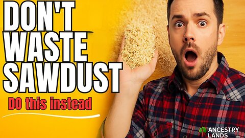 Genius Ways to Use Sawdust on Your Homestead (Most People Throw This Away!)🪵