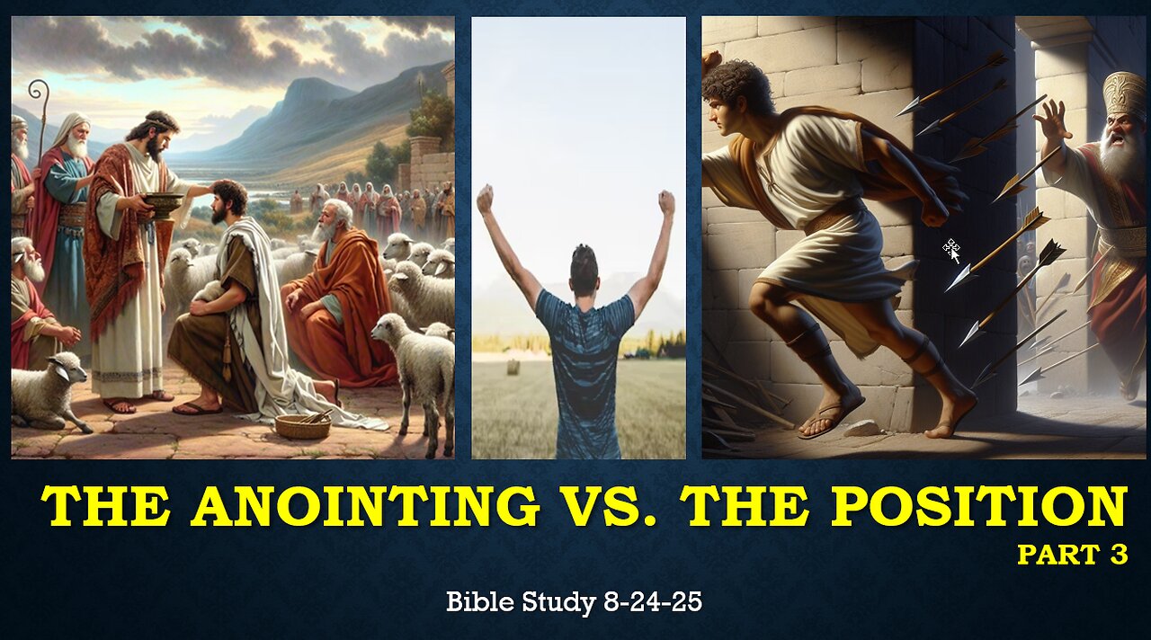 THE ANOINTING VS THE POSITION PART 3 BIBLE STUDY