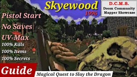 DCMS: SKYEWOOD - Magical DOOM Adventure to Slay a DRAGON! (Steve Rescoe's Classic WAD)