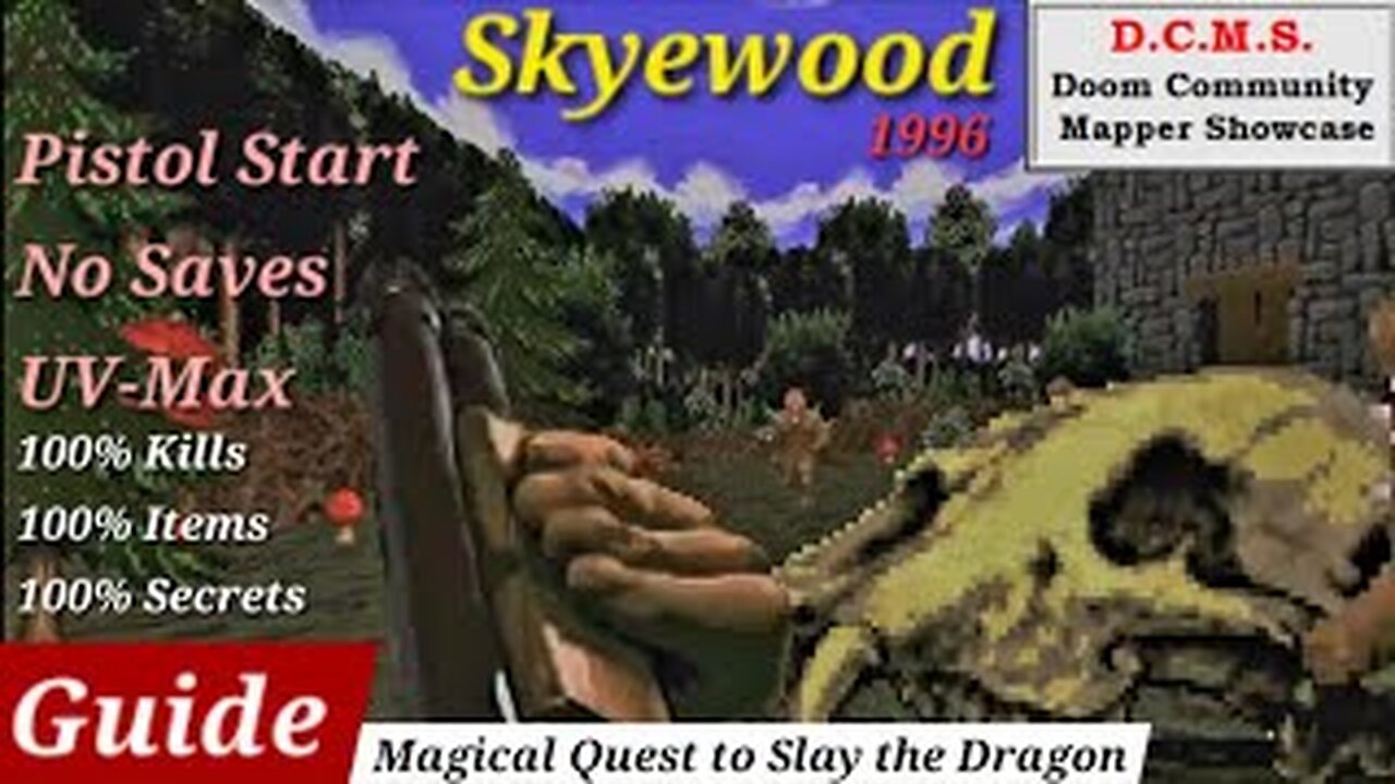 DCMS: SKYEWOOD - Magical DOOM Adventure to Slay a DRAGON! (Steve Rescoe's Classic WAD)