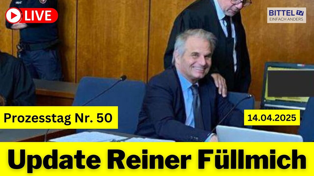 Update Reiner Füllmich - Prozesstag Nr. 50 - 14.04.2025