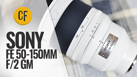 Sony FE 50-150mm f/2 GM lens review