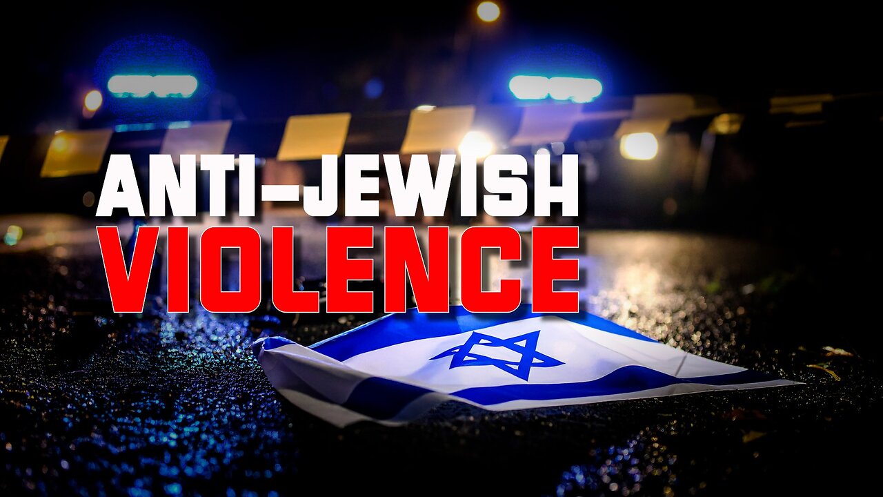 AN INCREASE IN ANTI-JEWISH VIOLENCE