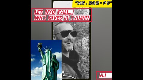 MR.NON-PC: Let NYC Fall...Who Gives A Damn!?