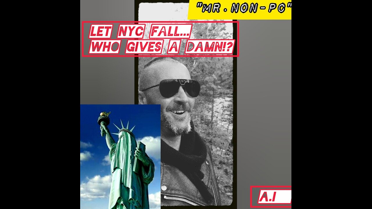 MR.NON-PC: Let NYC Fall...Who Gives A Damn!?