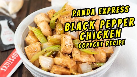 Panda Express Black Pepper Chicken Recipe (Better Than Takeout!)