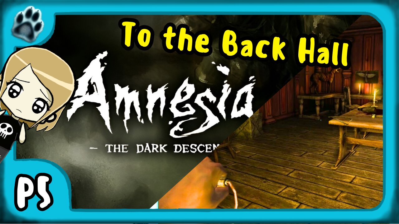 Amnesia: The Dark Descent P5 | To the Back Hall