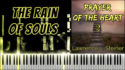 THE RAIN OF SOULS – Prayer of the Heart - Vol. 2 | Piano Tutorial