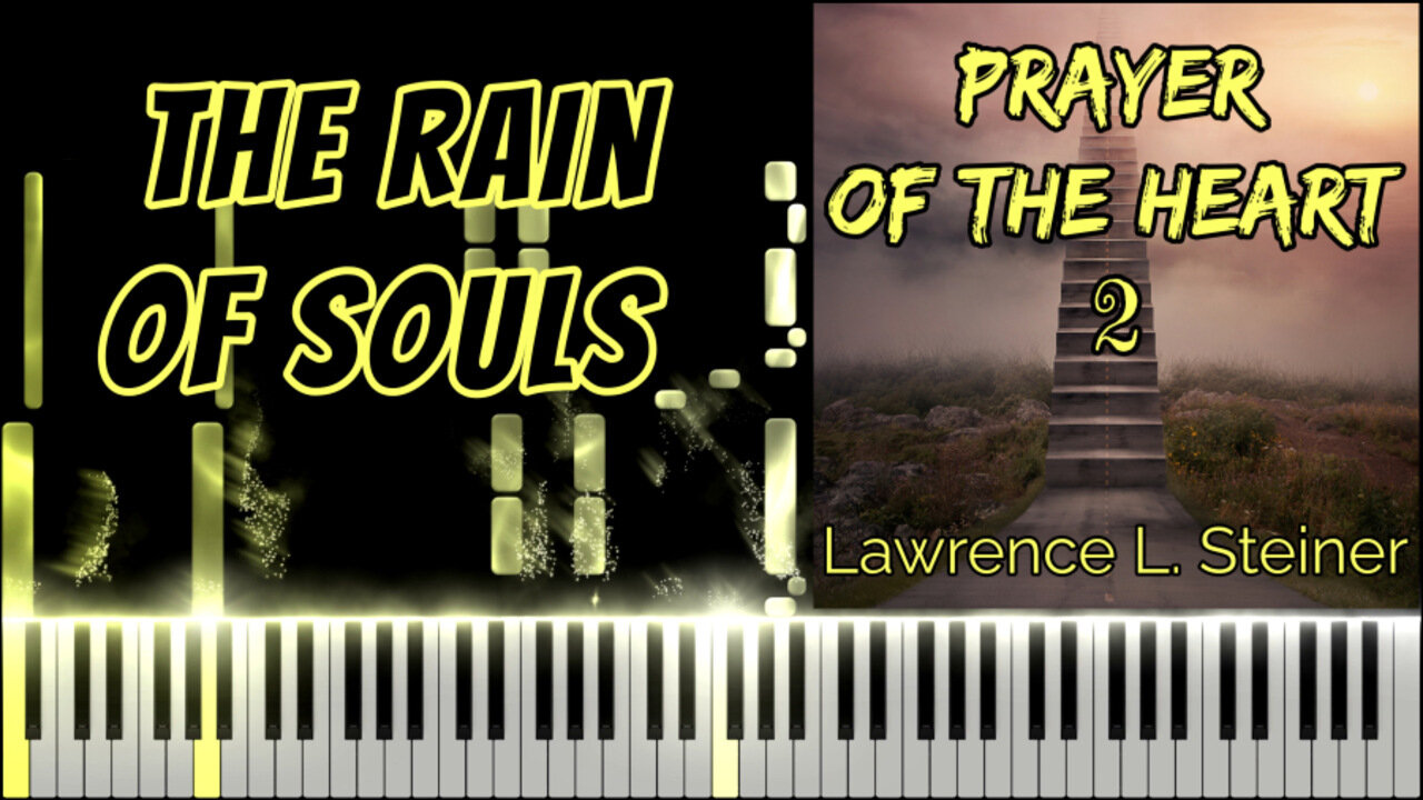 THE RAIN OF SOULS – Prayer of the Heart - Vol. 2 | Piano Tutorial