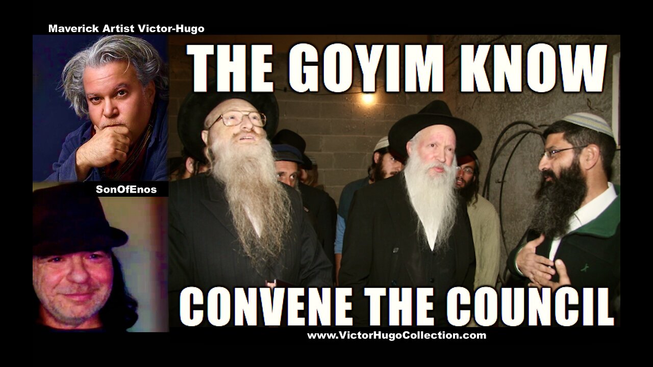 Goyim Revolution SonOfEnos Kenan Victor Hugo Awakening To Jews Time Speeding Up Information Warfare