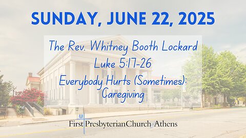 First Presbyterian Church; Athens, GA; June 22, 2025