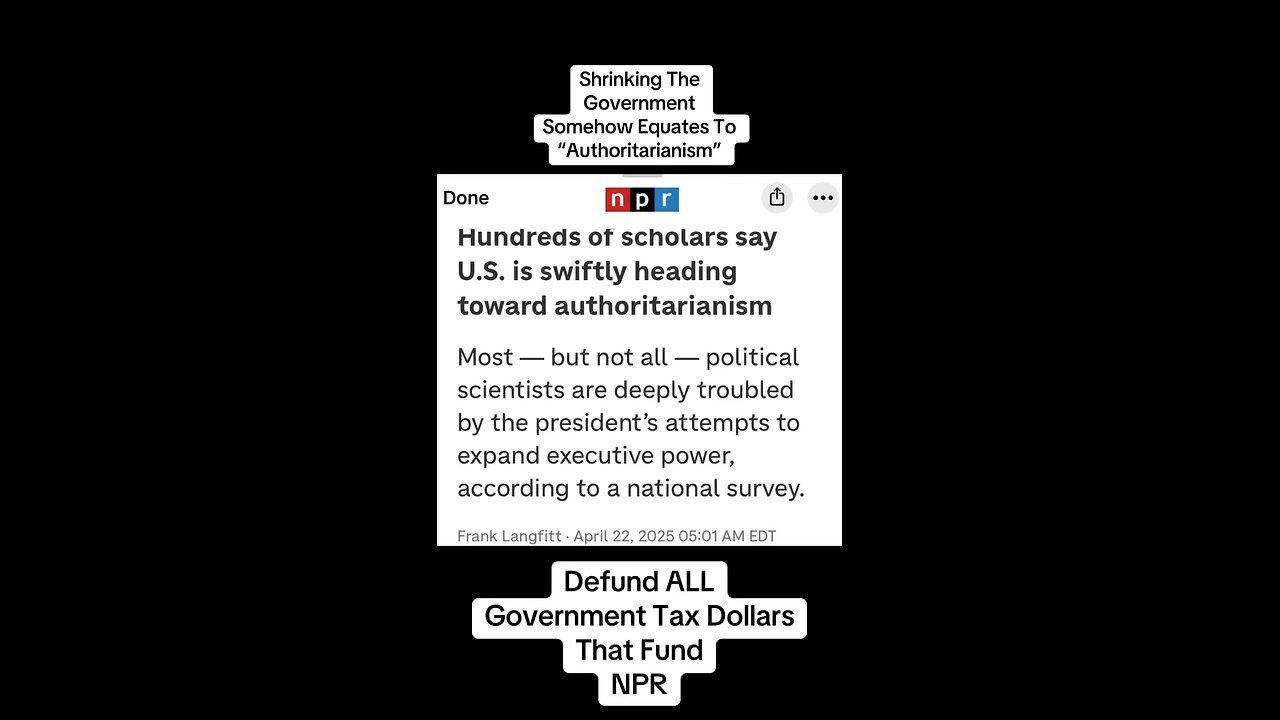 NPR Thinks That Shrinking Government Is “Authoritarianism…”