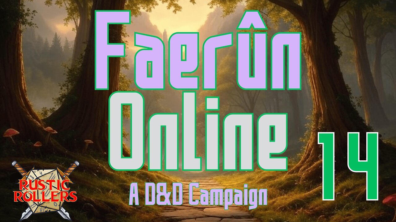 Faerun Online #14 | Rustic Rollers (Livestream)