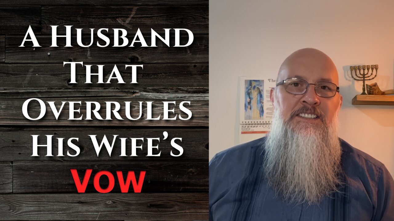 "A Husband That Overrules His Wife’s Vow"