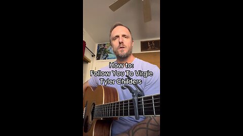 How to: Follow You To Virgie - Tyler Childers
