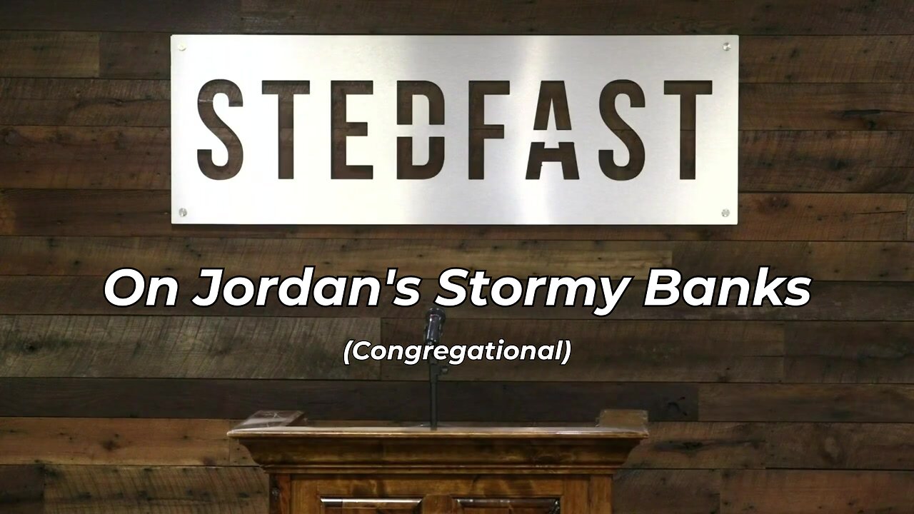 #75 On Jordan's Stormy Banks Congregational (SBC)