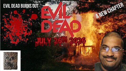 🎬 Evil Dead Burns – Official Release Date Announcement | Coming July 26th, 2026 🔥