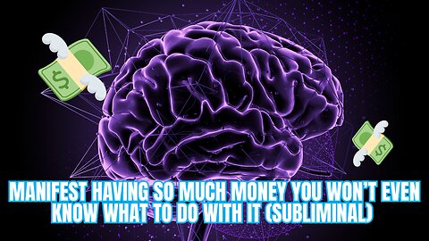 💸 MANIFEST HAVING SO MUCH MONEY YOU DON’T EVEN KNOW WHAT TO DO WITH IT (SUBLIMINAL) ✨