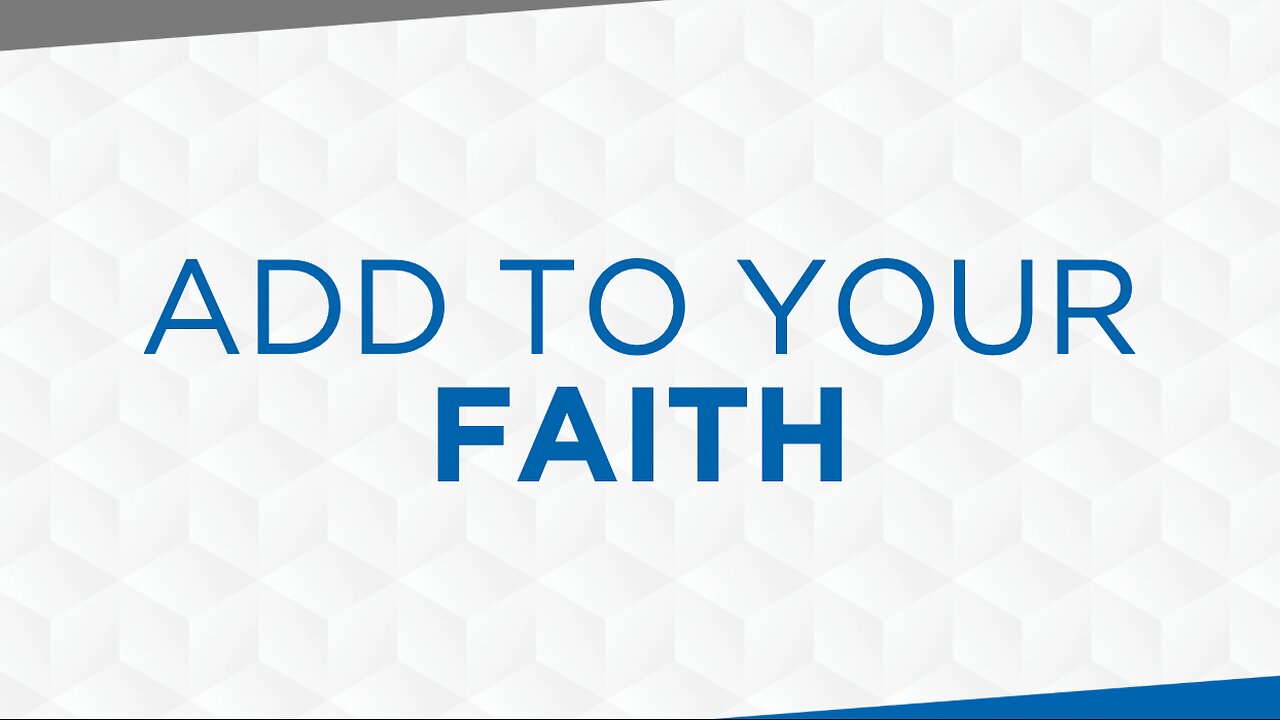 12-03-25 - Add To Your Faith - Joel McIntyre