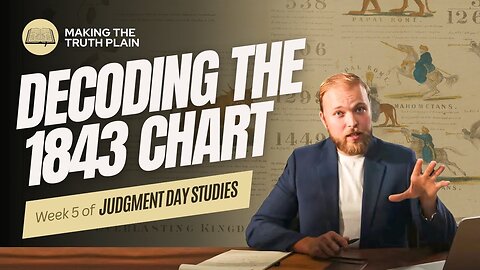 Decoding the 1843 CHART | Judgment Day Bible Study | Week 5