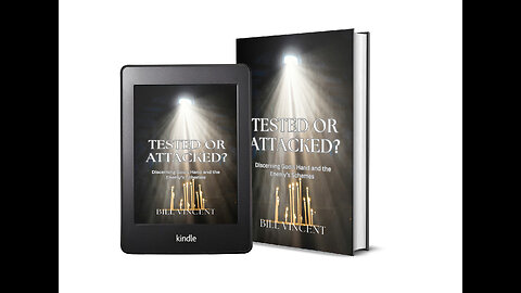 Tested or Attacked?: Discerning God's Hand and the Enemy's Schemes - Overview