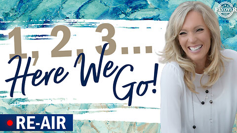 RE-AIR: 1, 2, 3 HERE WE GO! - The Prophetic Report with Stacy Whited