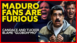 Candace Owens and Tucker Carlson Pout About the Illegitimate Maduro