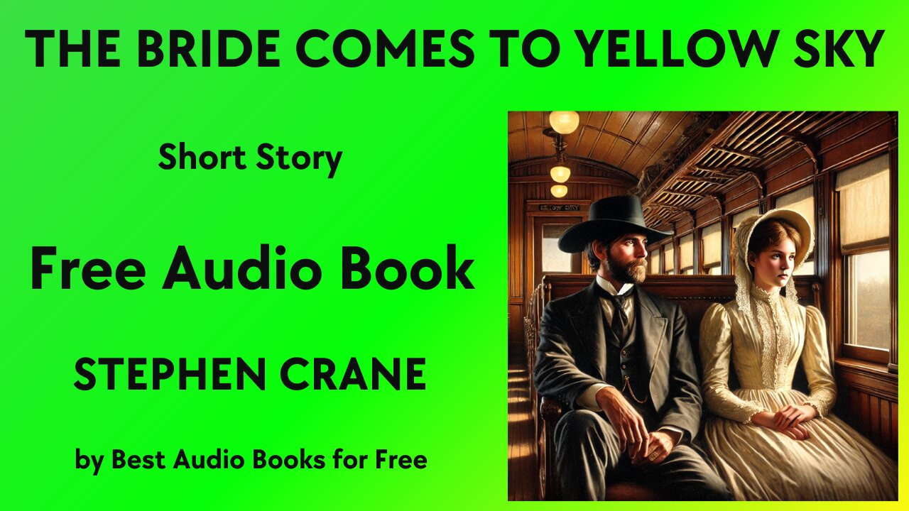 The Bride Comes to Yellow Sky - A Short Story - by Stephen Crane - Best Audio Books for Free