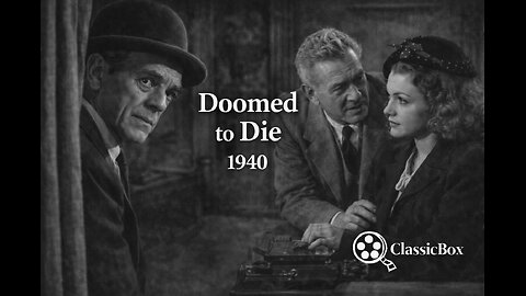 DOOMED TO DIE (1940) | Full Movie | Boris Karloff | Classic Mr. Wong Mystery ClassicBox Films