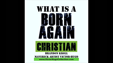 Brandon Kroll Victor Hugo New Testament Born Again Spirit Conversion Personal Accountability Love