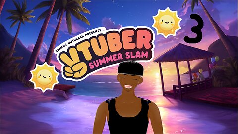 Vtuber Summer Slam (prt 3 continuation) 2025 !tip !socials !sponsor