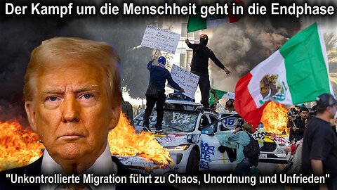 Der Kampf um die Menschheit in der Endphase - "Migration führt zu Chaos, Unordnung und Unfrieden"