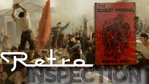 RetroInspection - The Scarlet Pimpernel - pt. 1