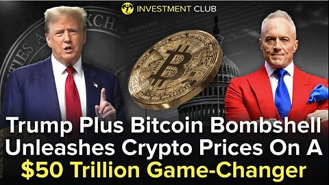 Trump Plus Bitcoin Bombshell Unleashes Crypto Prices On A $50 Trillion Game-Changer