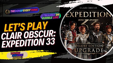 Let's Play Clair Obscur: Expedition 33 - Part 3 | LIVE ON RUMBLE !