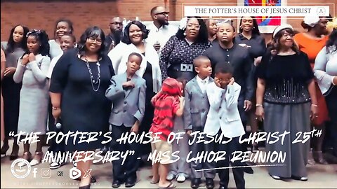 The Potter's House of Jesus Christ : 25th Anniversary Choir Reunion : Friday Performance