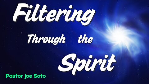 Filtering Through the Spirit