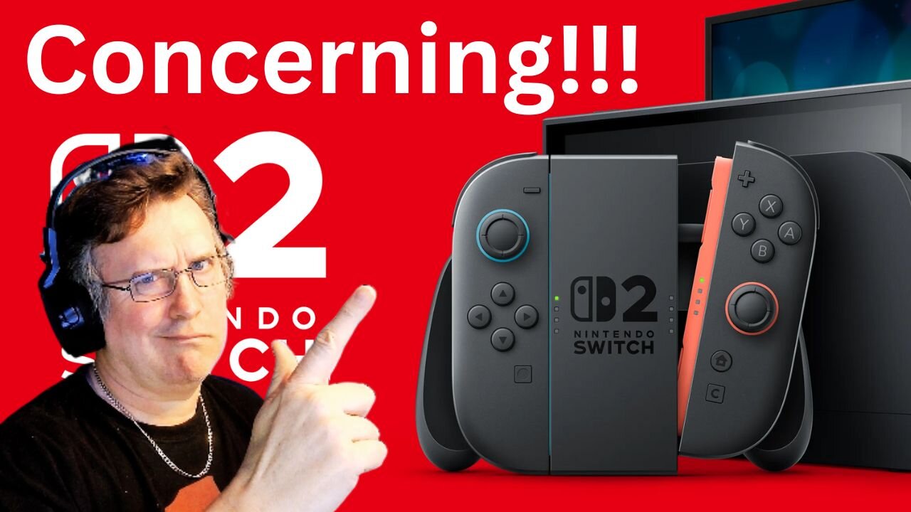 Switch 2 ... I have some concerns !