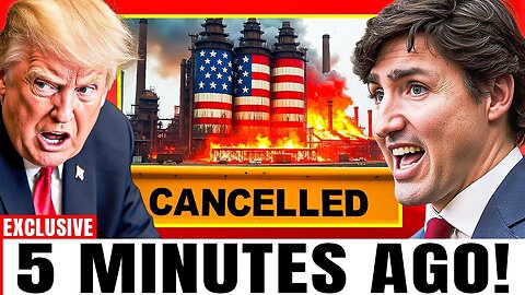 Canada’s C$30bn Retaliation Cripples US Economy! Targets Steel, Aluminum, and other US imports!!