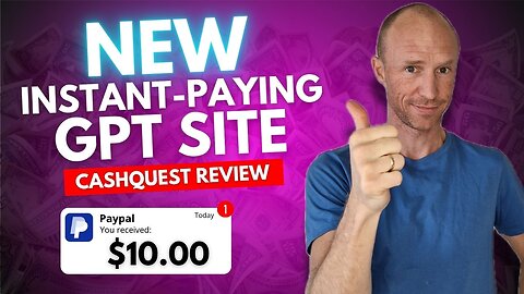 Brand New GPT Site That Pays Instantly! (CashQuest Review + Payment Proof)