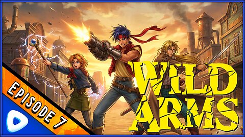 Wild Arms (PS1) | Episode 7 | The End