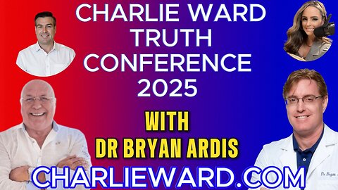 CHARLIE WARD TRUTH CONFERENCE 2025 WITH DR BRYAN ARDIS