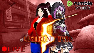 (VTUBER) - Resident Evil 5 with the lovely Space Crystal - Resident Evil 5 #1 - RUMBLE