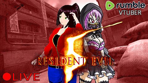 (VTUBER) - Resident Evil 5 with the lovely Space Crystal - Resident Evil 5 #1 - RUMBLE